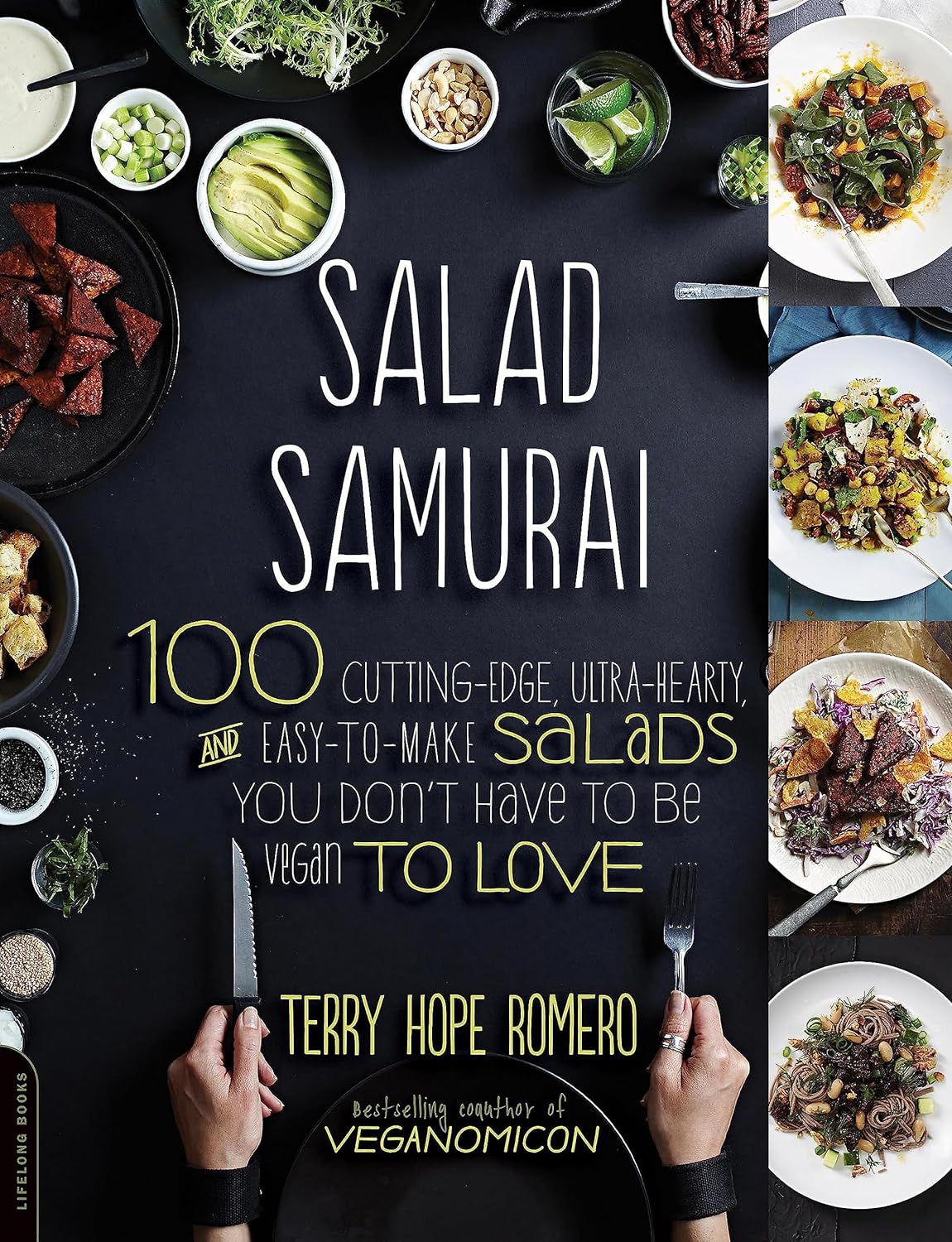 Salad Samurai: 100 Cutting-Edge, Ultra-Hearty, Easy-to-Make Salads You Don't Have to Be Vegan to Love Cover