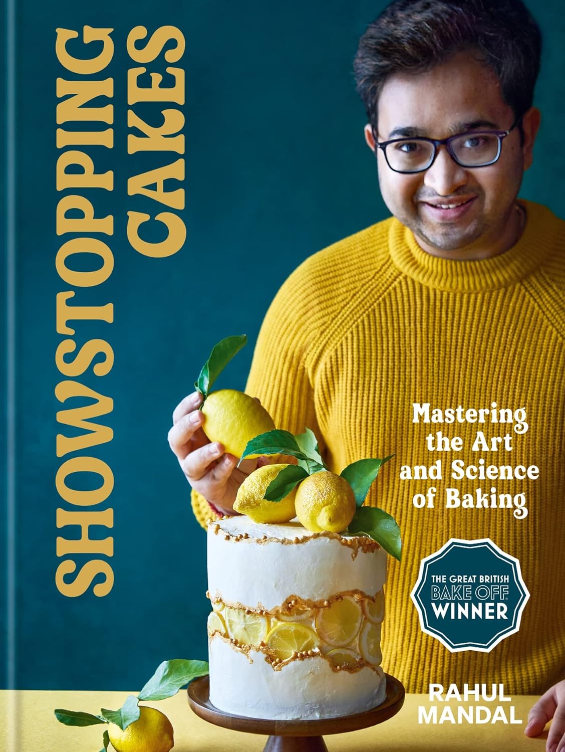 Showstopping Cakes: Mastering the Art and Science of Baking Cover